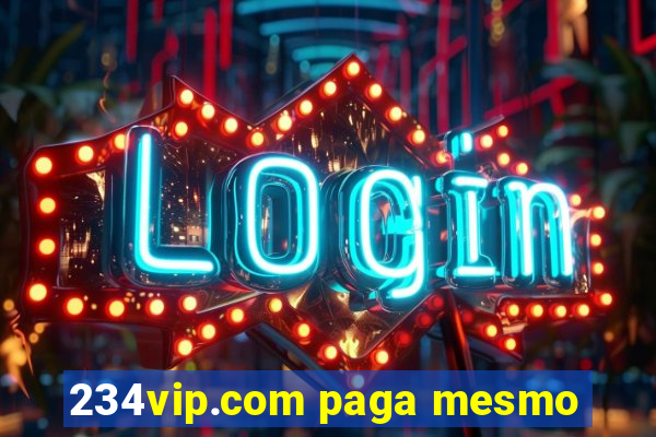 234vip.com paga mesmo